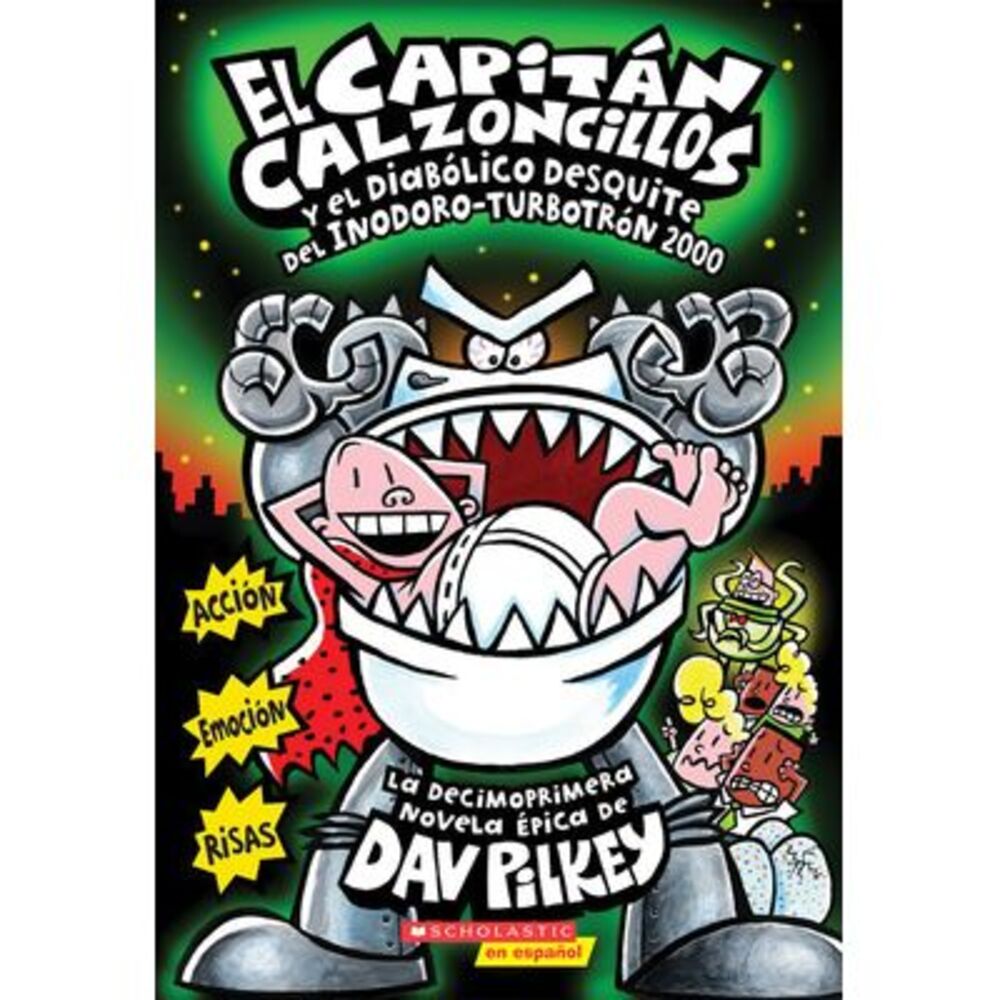 El Capitán Calzoncillos Y El Diabólico Desquite del Inodoro Turbotrón 2000 (Capt